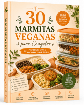 30 Marmitas Veganas pra Congelar